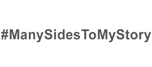 #ManySidesToMyStory
